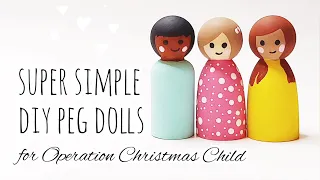 Super Simple DIY Peg Dolls for Operation Christmas Child - #HeartPegs