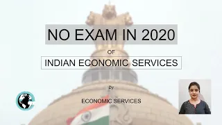 22. INDIAN ECONOMIC SERVICE  EXAMINATION 2020 UPDATE | NO EXAM IN 2020 [ IES exam]