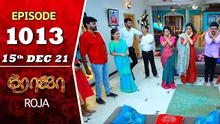 ROJA Serial | Episode 1013 | 15th Dec 2021 | Priyanka | Sibbu Suryan | Saregama TV Shows Tamil
