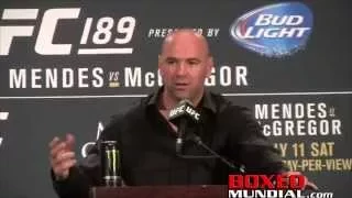 Dana White talks UFC 189: Conor Mcgregor vs Chad Mendes at post fight presser