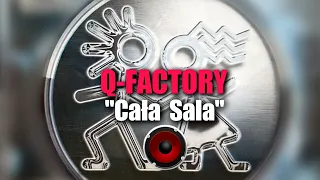 Q FACTORY - Cała Sala (orginal version)
