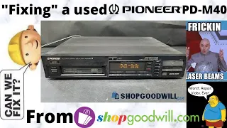 Pioneer PD-M40 CD Player from Shopgoodwill.com Testing and repair.