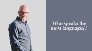 Who Speaks The Most Languages?