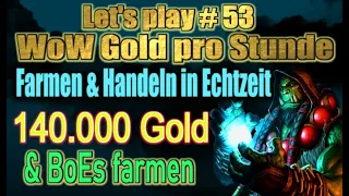 GOLD PRO STUNDE: 140.000 Gold geknackt 📈 WoW Gold Guide für WoW Anfänger & Casuals - Folge 53