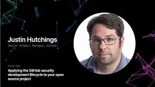 Applying the GitHub security development lifecycle to your project - GitHub Universe 2019