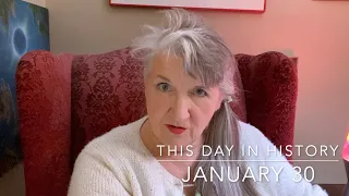 This Day in History, January 30 (2021)