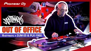 DJ Rhettmatic FULL PERFORMANCE on the DJM-S5 | Out of Office