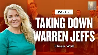 Taking Down Warren Jeffs - Elissa Wall Pt  3 | Ep. 1654