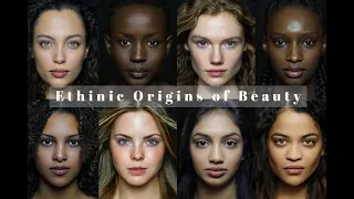 The Ethinic Origins of Beauty