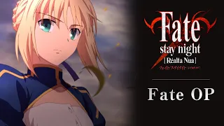 「Fate/stay night [Réalta Nua] 」Fate OP