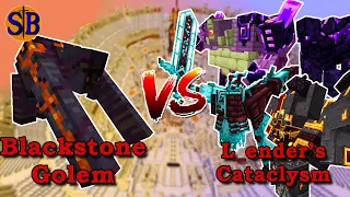 Blackstone Golem vs L_ender's Cataclysm  | Minecraft mob battle