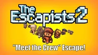 The Escapists 2 - Center Perks 2.0 "Meet the Crew" Escape Tutorial