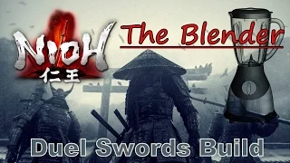 Nioh - The BLENDER (Powerful Dual Swords Build)
