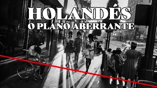 PLANO ABERRANTE o PLANO HOLANDÉS