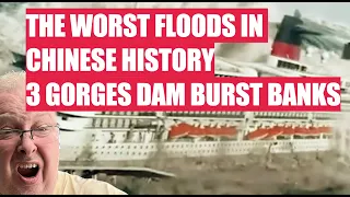 WORST FLOODS IN CHINESE HISTORY -  3 GORGES DAM BURST BANKS