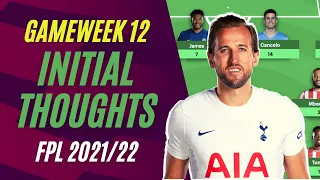 FPL GW12 INITIAL THOUGHTS | TOP 25K! | SON OR KANE? | Fantasy Premier League Tips 2021/22