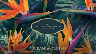 Oceania Cruises Around the World in 180 days | World Cruise 2025