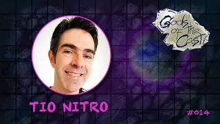 TIO NITRO | Gods Of The Cast - #014