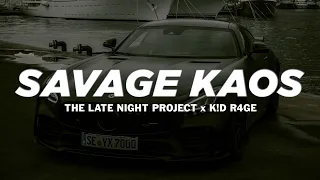 The Late Night Project & K!D R4GE - SAVAGE KAOS [5Th Records Release]