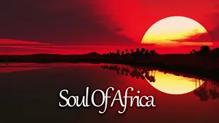 Epic Cinematic African Music - Soul Of Africa