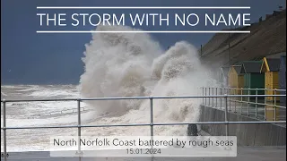 The Storm With No Name - storm batters the North Norfolk Coast moving beach huts and eroding cliffs.
