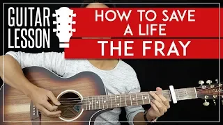 How To Save A Life Guitar Tutorial - The Fray Guitar Lesson 🎸 |Easy Chords + TAB|