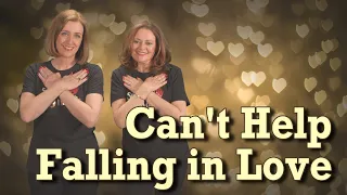 Makaton - CAN'T HELP FALLING IN LOVE - Singing Hands