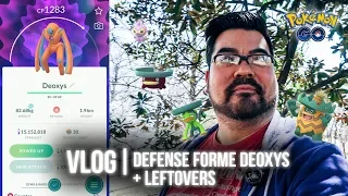 Pokémon GO Vlog 130: Defense Forme Deoxys! + Leftovers