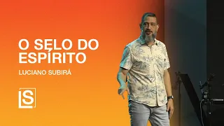 Luciano Subirá | O SELO DO ESPÍRITO