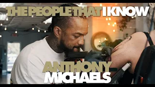 The People That I Know - Anthony Michaels | Tattooing, Inkmaster, and Inspirations