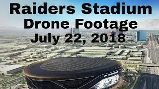Las Vegas Raiders Stadium Drone Footage  07 22 2018