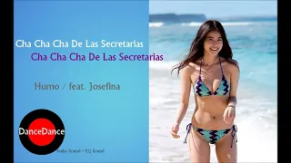 Cha Cha Cha De Las Secretarias ( EQ Sound ) - Humo feat. Josefina