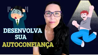 AUTOCONFIANÇA: DICAS  de Como Desenvolver Sua AUTOCONFIANÇA De Uma Vez Por Todas!