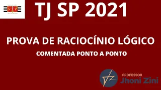RESOLUÇÃO DA PROVA DE RLM - TJ SP 2021 COM JHONI ZINI