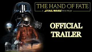 The hand of fate - Star Wars Fan Film - Offical Trailer