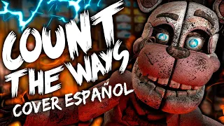 FNAF - COUNT THE WAYS  [Cover Español Latino]