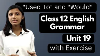 Used To and Would || Class 12 Compulsory English Grammar Unit 19 || with Exercise || NEB - Gurubaa