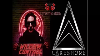 Episode 132: William Control and Lakeshore