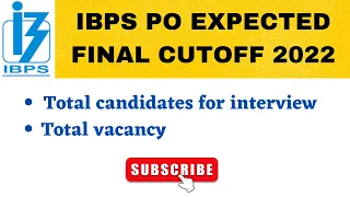 IBPS PO FINAL EXPECTED CUTOFF 2022 |#ibpspo #ibpsfinalcutoff#finalcutoff #sbi #ibpspointerview