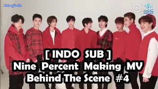 [INDO SUB] Nine Percent Making MV Behind The Scene #4