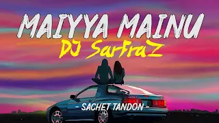 Maiyya Mainu (Euro House Remix) DJ SARFRAZ |  Jersey | Shahid Kapoor, Mrunal Thakur|