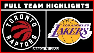 Toronto Raptors vs Los Angeles Lakers - Full Team Highlights | March 18, 2022 | 21-22 NBA Season