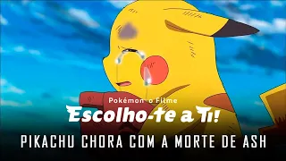 Pokémon O Filme: Escolho-te a ti! - Pikachu Chora com a Morte de Ash |  PT-PT