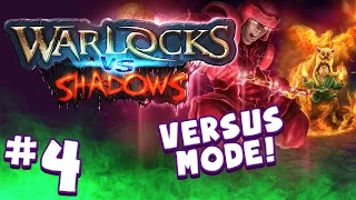 WARLOCKS VS SHADOWS (#4) Versus Mode