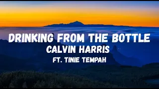 Calvin Harris - Drinking From the Bottle ft. Tinie Tempah [Lyrics]