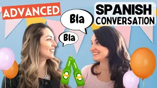 SPANISH CONVERSATION Practice to Improve your Spanish Speaking Skills | Conversación Nivel Avanzado