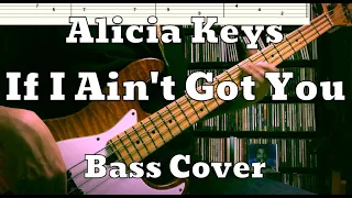 Alicia Keys - If I Ain't Got You (Bass Cover) Tabs and Score