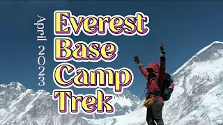 Everest Base Camp Trek | April 2023 | Khumbu Valley, Nepal