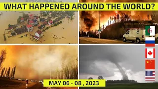 WHAT HAPPENED AROUND THE WORLD? May 06-08, 2023 meteor, landslides, wildfires, flooding, tornado