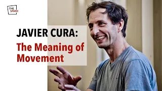 The Meaning of Movement | With multidisciplinary artist Javier Cura